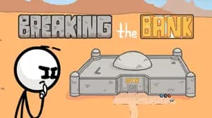 Breaking the Bank